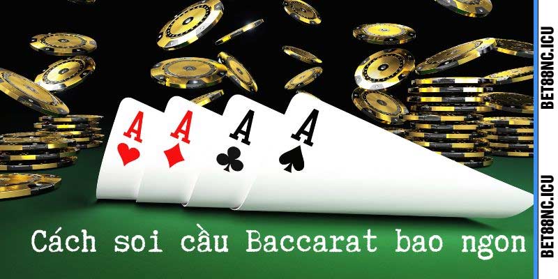 Cách soi cầu baccarat như cao thủ