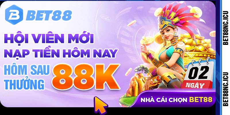 Khuyến mãi bet88 nhận 88k